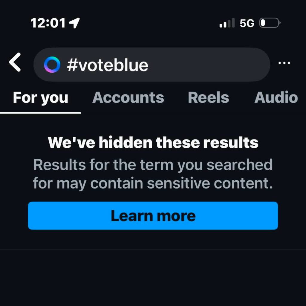 A search for "#voeblue" on Instagram showing no results. Instead it has a message saying "We've hidden these results. Results for the term you searched for may contain sensitive content." Despite the warning, there is no way to opt-in to viewing the censored results.