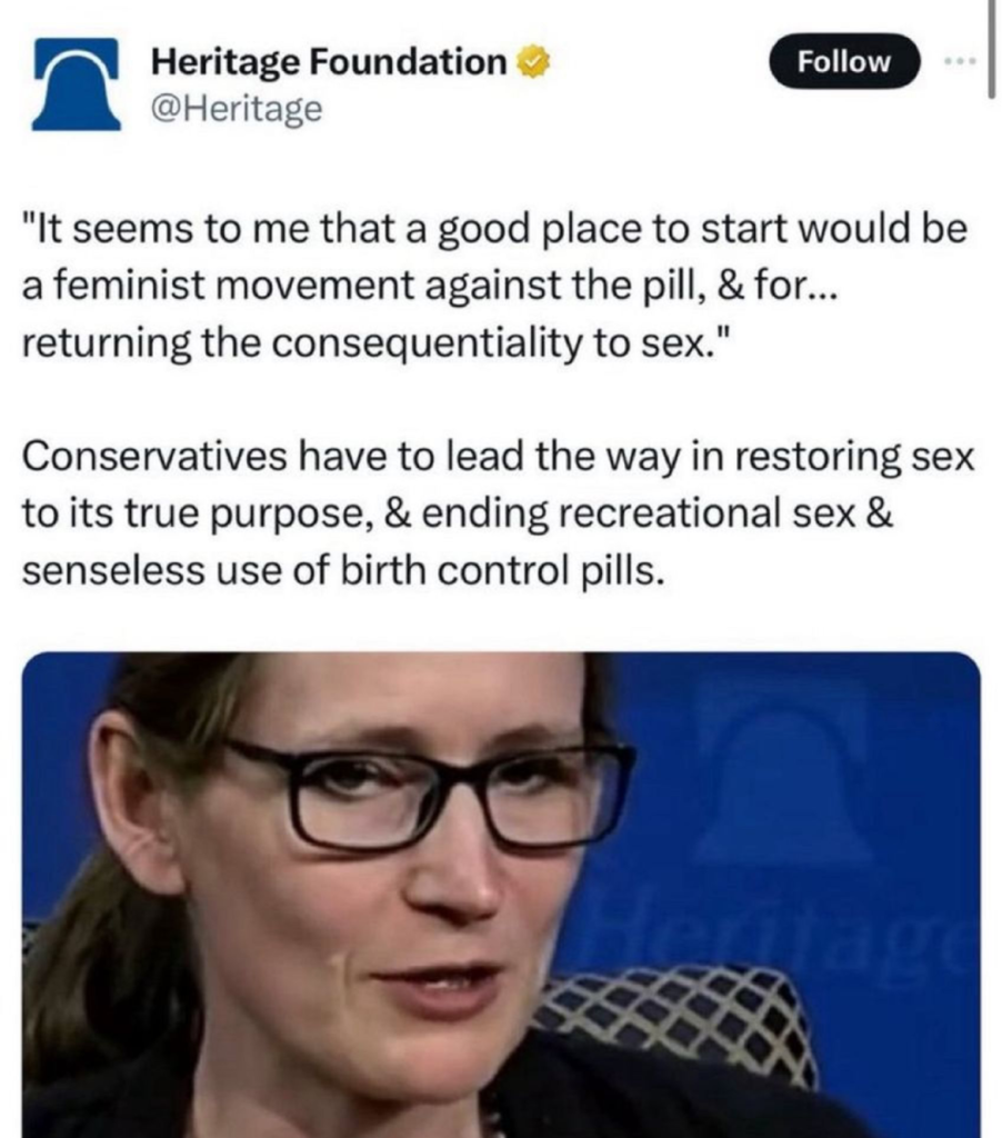 Heritage Foundation
Follow
@Heritage
"It seems to me that a good place to start would be a feminist movement against the pill, & for...
returning the consequentiality to sex."
Conservatives have to lead the way in restoring sex to its true purpose, & ending recreational sex & senseless use of birth control pills.