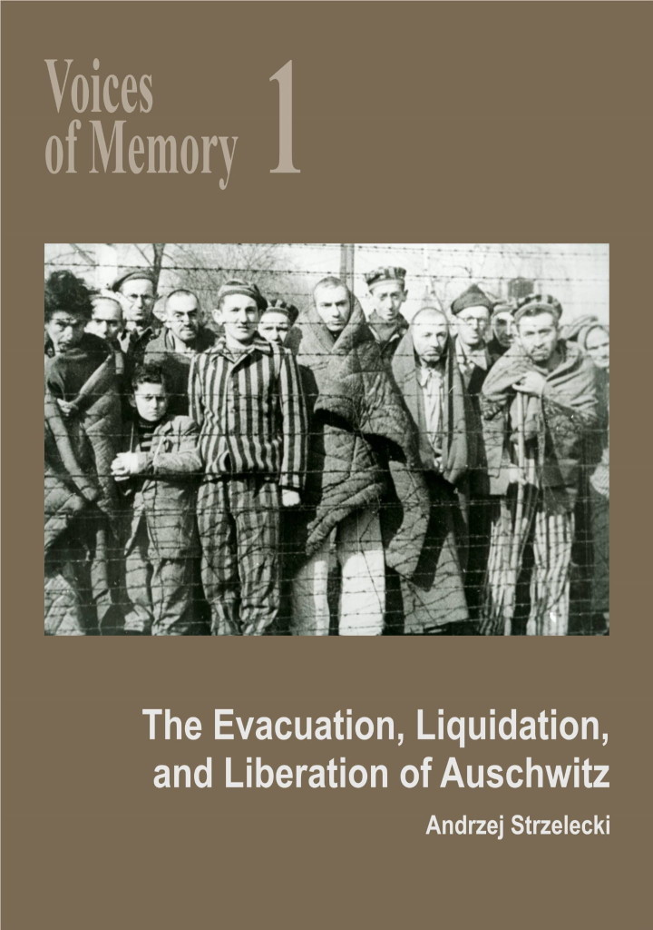 The cover of "Voices of Memory" vol. 1. The Evacuation, Liquidation and Liberation of Auschwitz. On the cover you can see image of prisoners in striped uniforms behind a barbed wire fence - people liberated from Auschwitz.