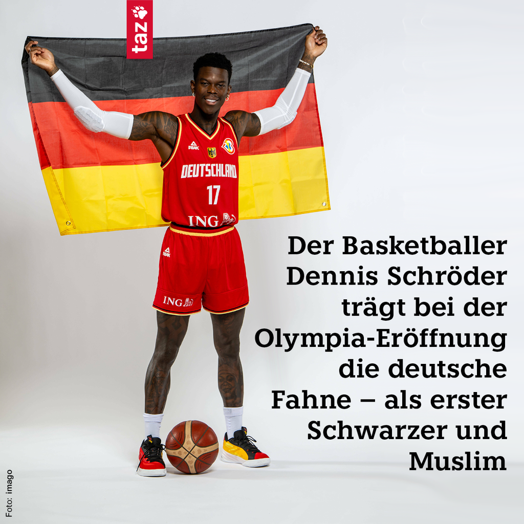 Der Basketballer Dennis Schröder trägt bei der Olympia-Eröffnung die deutsche Fahne – als erster Schwarzer und Muslim. Dazu ein Foto von Schröder mit Deutschlandflagge.