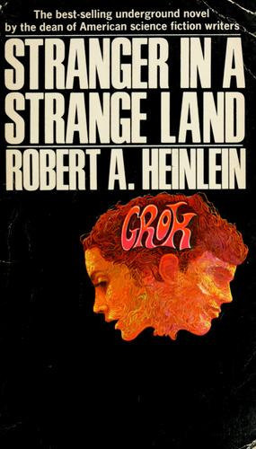 Cover of Stranger in A Strange Land by Robert A, Heinlein  - A black background, with the side view of the heads of 2 people joined by the word Grok.