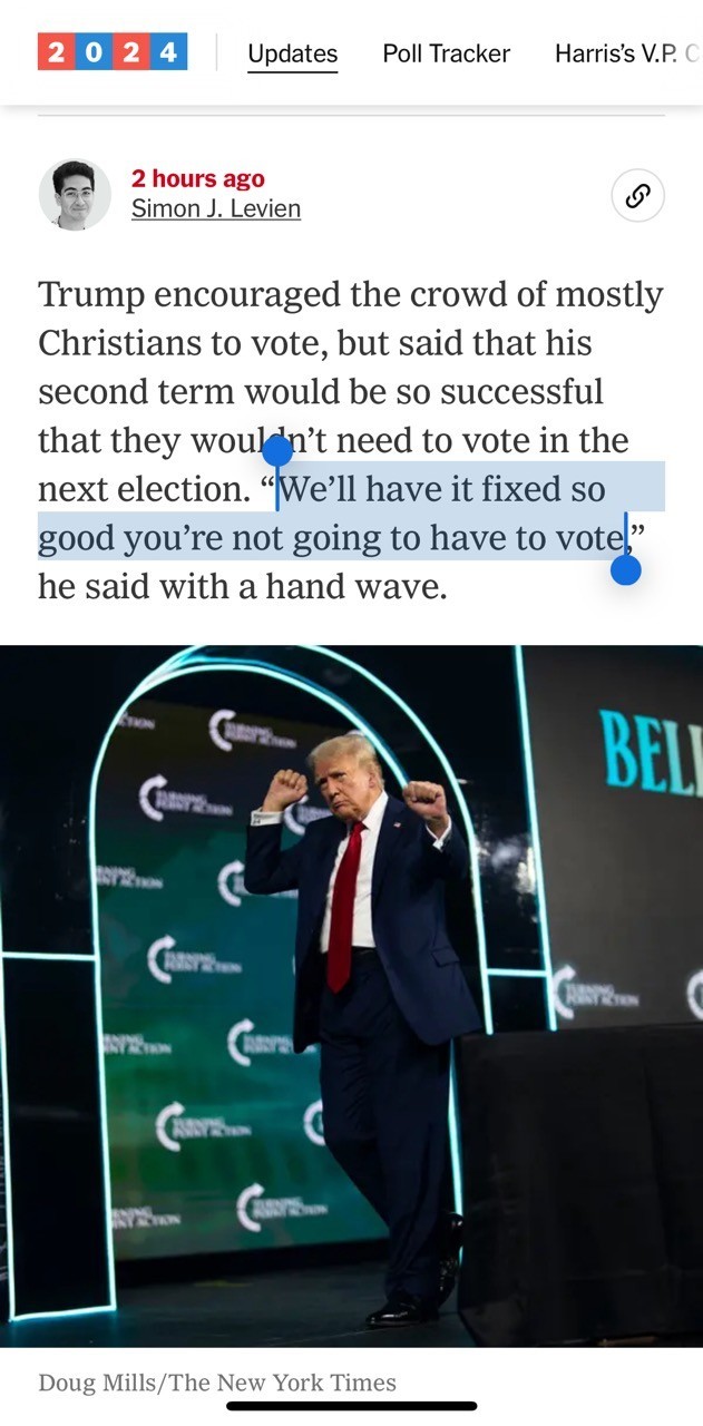 Trump encouraged the crowd of mostly Christians to vote, but said that his second term would be so successful that they wouldn't need to vote in the next election. "We'll have it fixed so good you're not going to have to vote," he said with a hand wave. Photo Doug Mills/The New York Times