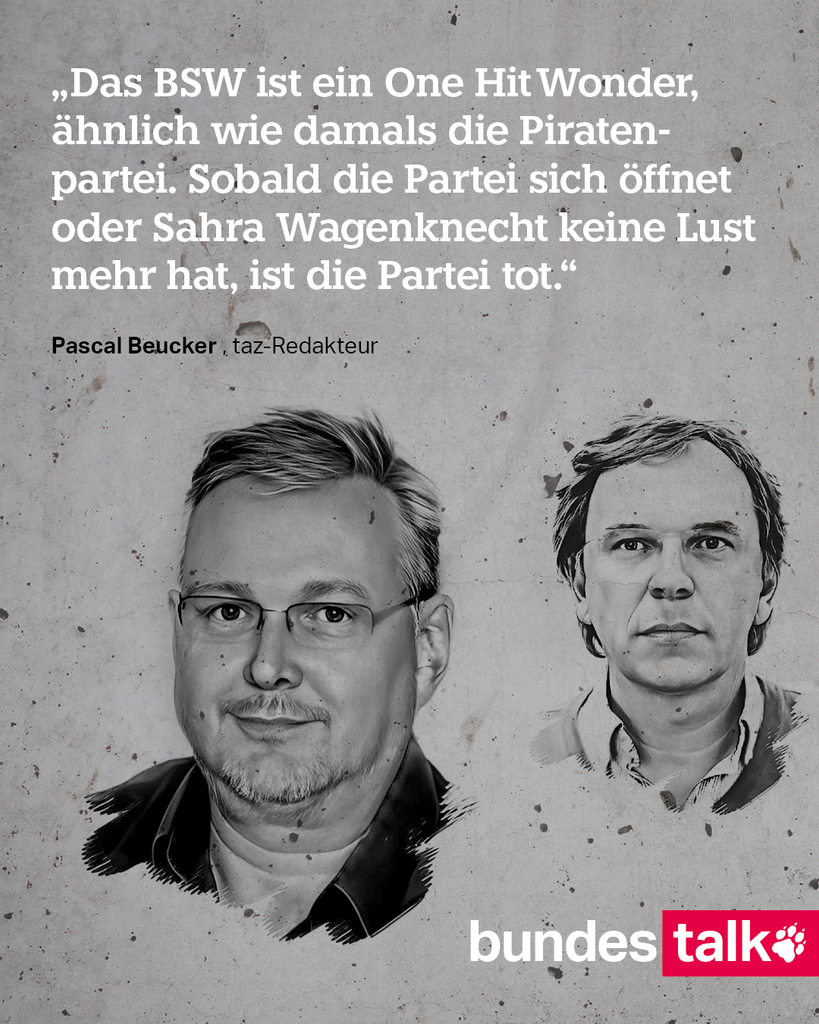 „Das BSW ist ein One Hit Wonder, ähnlich wie damals die Piratenpartei. Sobald die Partei sich öffnet oder Sahra Wagenknecht keine Lust mehr hat, ist die Partei tot.“ taz-Redakteur Pascal Beucker