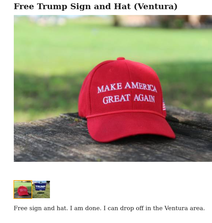 Ad on Craiglist for "Free Trump Sign and Hat"

Reads: Free sign and hat. I am done. I can drop off in the Ventura Area.