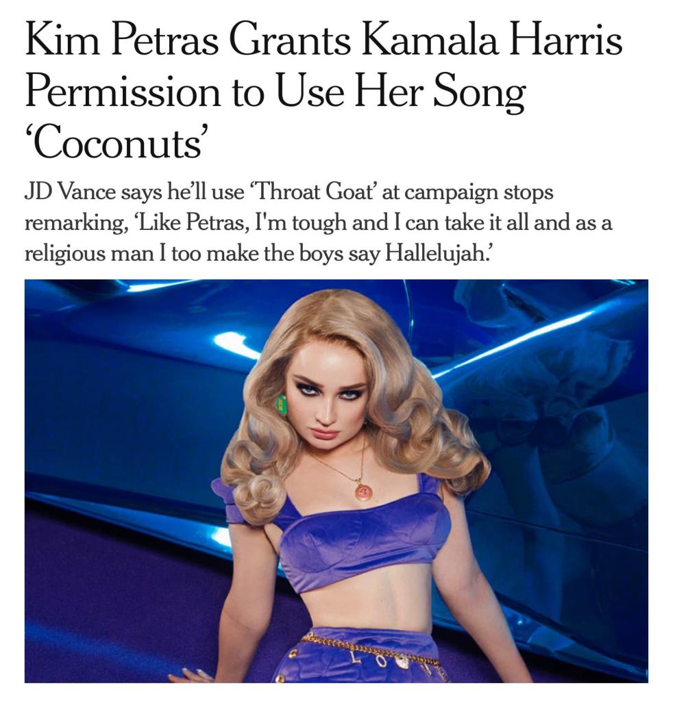 News article titled "Kim Petras Grants Kamala Harris Permission to Use Her Song 'Coconuts'" and subtitled "JD Vance says he'll use 'Throat Goat' at campaign stops remarking, 'Like Petras, I'm tough and I can take it all and as a religious man I too make the boys say Hallelujah.'" It has a photo of Petras with big blonde hair, a purple velvet bra top, velvet skirt, and chain belt that says "love".