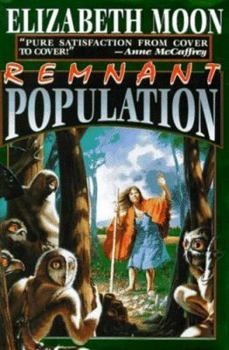 Covert art of Remnant Population by Elizabeth Moon.  Cover art shows a disheveled old woman leaning on a staff between two trees surrounded by alien creatures resembling bipedal owls.