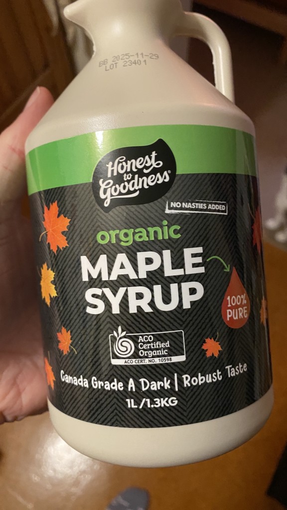 Honest to  Goodness
NO NASTIES ADDED
organic

MAPLE SYRUP


Certified Organic

Canada Grade A Dark | Robust Taste
1L/1.3KG