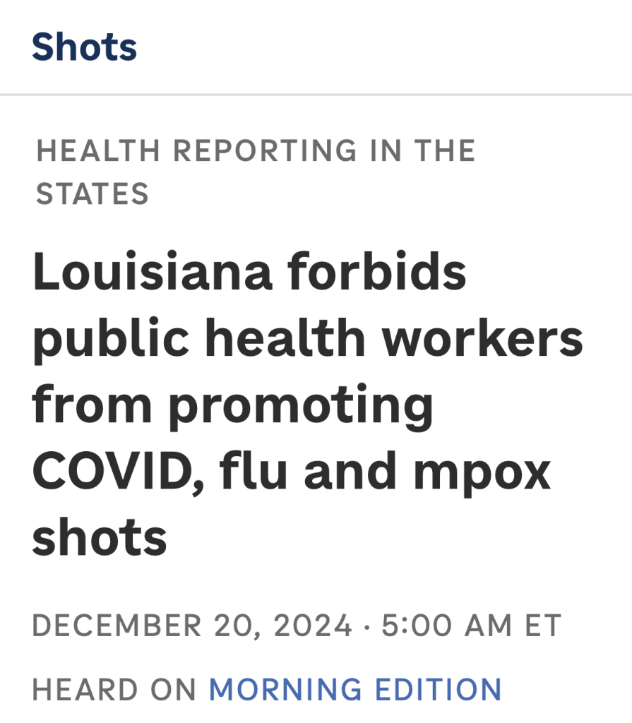 Louisiana forbids public health workers from promoting COVID, flu and mpox shots

DECEMBER 20, 2024