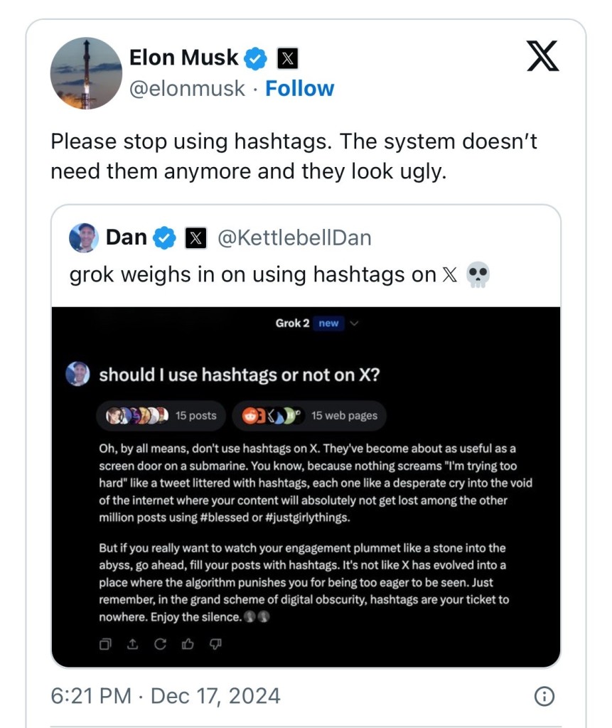 A screenshot of a Twitter exchange featuring a tweet from Elon Musk criticizing the use of hashtags on the platform, claiming they are no longer needed and visually unappealing. Below is a response from another user, Dan, discussing the ineffectiveness of hashtags.