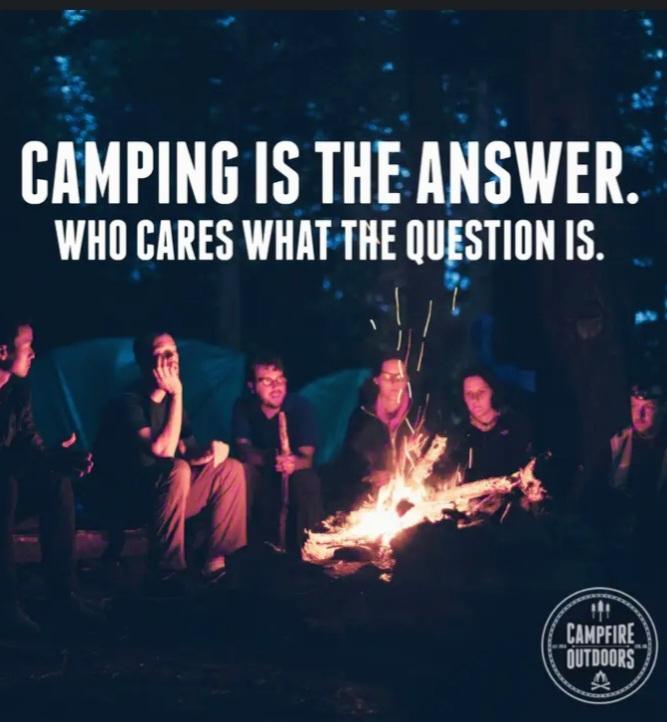 Camping is the answer. Who cares what the question is. A picture of people camping in the woods. From: I Love Camping