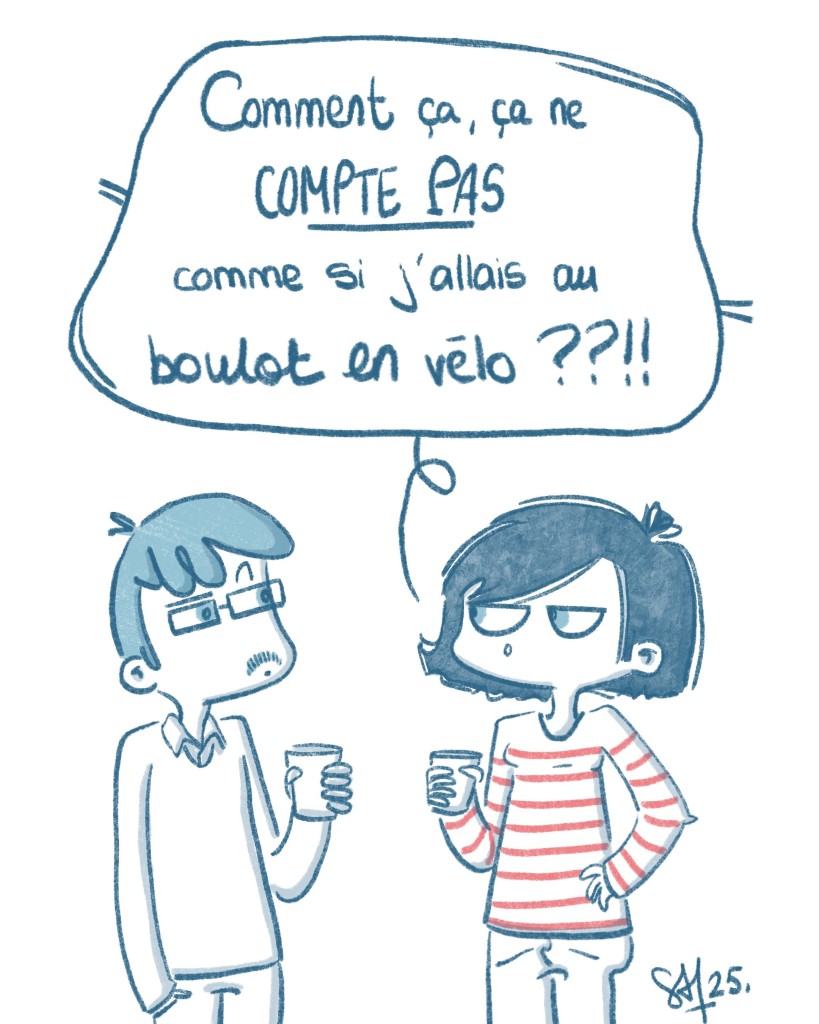 Dessin dans les tons de bleus, Samboyy boit un verre avec un homme qu'on imagine être une connaissance et elle dit "comment ça, ça ne compte pas comme si j'allais au boulot en vélo ??!!"