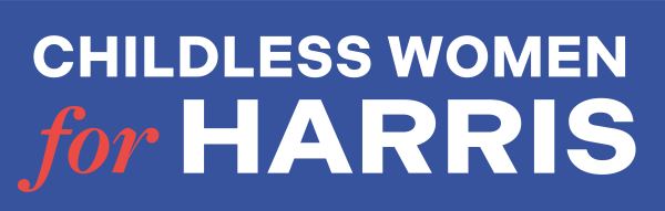 Image that says “childless women for Harris”