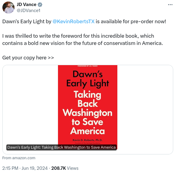 A screenshot from a Jun 19, 2024 social media post by JD Vance. It reads: "Dawn's Early Light by 
@KevinRobertsTX
 is available for pre-order now!

I was thrilled to write the foreword for this incredible book, which contains a bold new vision for the future of conservatism in America.

Get your copy here >>
"