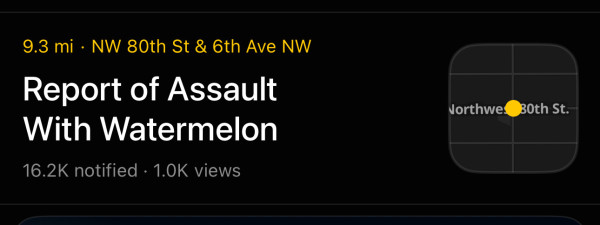 Report of assault with watermelon