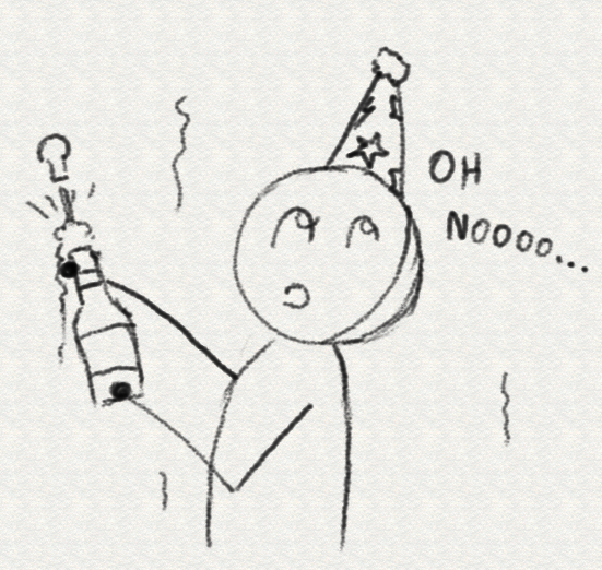 A simplistic drawing of a person in festive attire popping a champagne bottle open. They're saying "oh no" with a sarcastic facial expression.