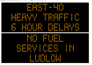 Message sign EAST 40 HEAVY TRAFFIC 6 HOUR DELAYS NO FUEL SERVICES IN LUDLOW