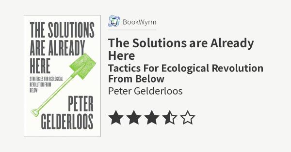 Peter Gelderloos: The Solutions are Already Here (Paperback, 2022, Pluto Press)