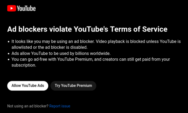  Ad blockers violate YouTube's Terms of Service

    It looks like you may be using an ad blocker. Video playback is blocked unless YouTube is allowlisted or the ad blocker is disabled.
    Ads allow YouTube to be used by billions worldwide.
    You can go ad-free with YouTube Premium, and creators can still get paid from your subscription.
[Allow youtube ads] [Try YouTube Premium]
[Not using an ad blocker? Report issue]