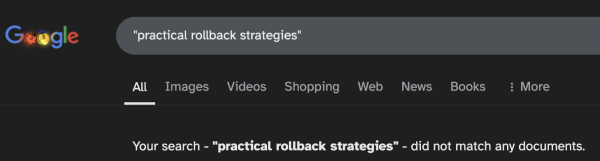 A google search for the phrase "practical rollback strategies" returning zero results.