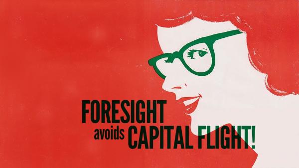 A 2-colour screenprint illustration of a woman glancing to her left and behind. Overprinted in a condensed sans serif font are the words “Foresight avoids capital flight”. 

Her red hair and lips extend into the red background. Her smiling face in profile is formed from the negative space of the unprinted paper. She wears green glasses and has geen eyes.