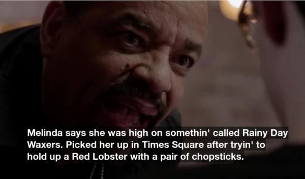 Melinda says she was high on somethin' called Rainy Day Waxers. Picked her up in Times Square after tryin' to hold up a Red Lobster with a pair of chopsticks.